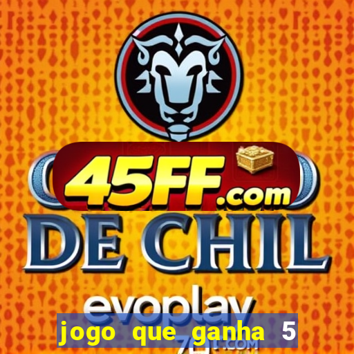 jogo que ganha 5 reais no cadastro